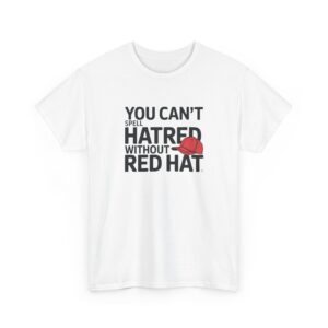 Can't spell hatred... Unisex Tee