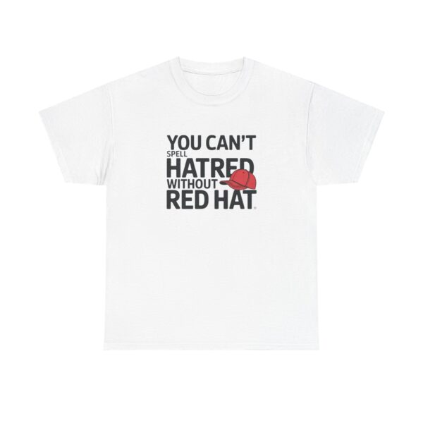 Can't spell hatred... Unisex Tee - Image 2