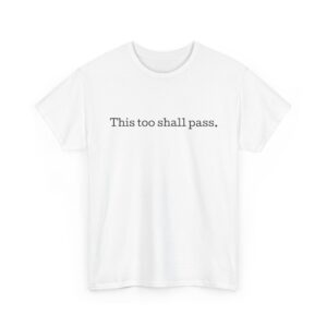 This Too Shall Pass