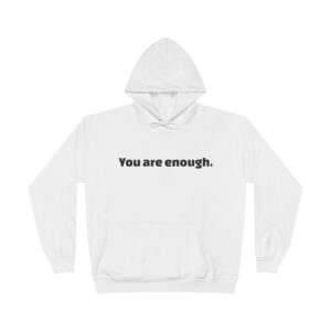 You Are Enough